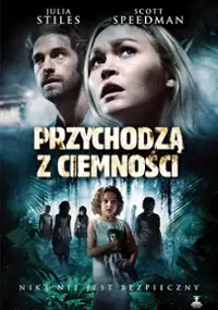 Przychodzą z ciemności
