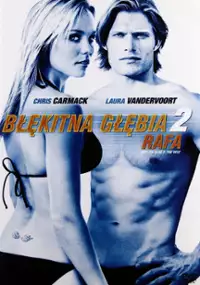 Błękitna głębia 2: Rafa