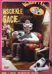 Wallace &amp; Gromit: Wściekłe gacie