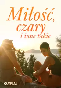 Miłość, czary i inne takie