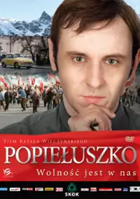 Popiełuszko. Wolność jest w nas