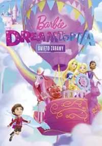 Barbie Dreamtopia: Święto zabawy