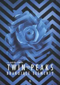 Twin Peaks: Brakujące elementy
