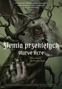 Ziemia Przeklętych. Starve Acre