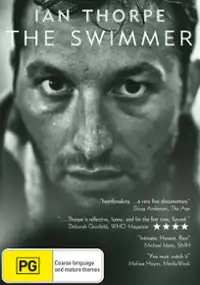 Ian Thorpe: The Swimmer